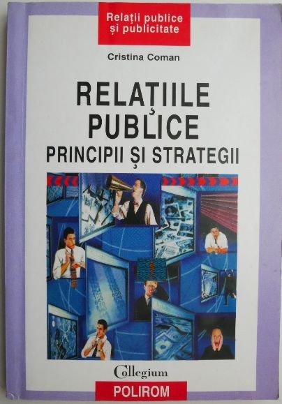 Relatiile publice. Principii si strategii &ndash; Cristina Coman