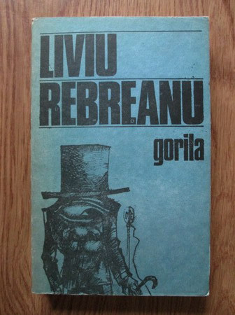 Liviu Rebreanu - Gorila