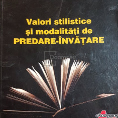 Constantin Ungureanu - Valori stilistice si modalitati de predare-invatare (editia 2008)