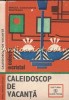 Caleidoscop de Vacanta - Mircea Constantin Munteanu, Albatros 1990, Carte Cultura generala, 157 pagini
