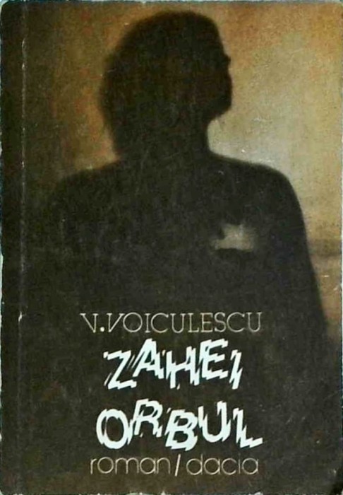 Vasile Voiculescu - Zahei orbul