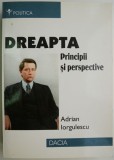 Dreapta. Principii si perspective &ndash; Adrian Iorgulescu