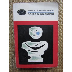 SATIRE SI EPIGRAME-PERSIUS, IUVENAL, MARTIAL