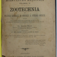 MANUAL DE AGRICULTURA RATIONALA , VOLUMUL III : ZOOTECHNIA de GEORGE MAIOR , 225 FIGURI IN TEXT , 1899