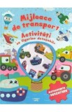 Cumpara ieftin Mijloace de transport. Activitati cu figurine detasabile