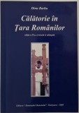 Calatorie in Tara Romanilor - Dinu Barbu (cu dedicatie). Carte de Istorie
