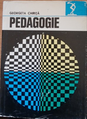 GEORGETA CHIRITA - PEDAGOGIE APLICATA LA DOMENIUL EDUCATIEI FIZICE foto