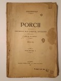 Archibald - Porcii. Impresii din timpul invaziei. Note de om necăjit (vol. I) (ed. II; 1926) (puțin uzată, vezi descriere!)