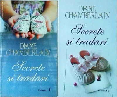 Diane Chamberlain - Secrete si tradari, 2 volume foto
