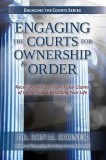 Engaging the Courts of Heaven for Ownership &amp; Order