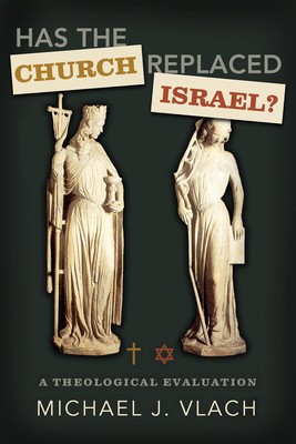 Has the Church Replaced Israel?: A Theological Evaluation foto
