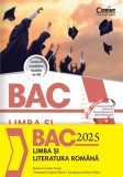 Cumpara ieftin Bacalaureat 2025 Limba si Literatura Romana, Monica Cristina Anisie Constantin Ciprian Nistor Georgiana Andreea Nistor - Editura Corint