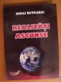 REALITATI ASCUNSE de MIHAI BUTNARIU , 2011 *DEDICATIE