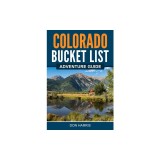 Colorado Bucket List Adventure Guide