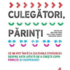 Vânători, culegători, părinți - Paperback brosat - Michaeleen Doucleff - Lifestyle