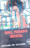 BALI .PARADIS MORTAL GERARD DE VILLIERS SAS