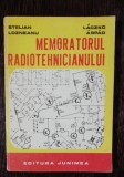 MEMORATORUL RADIOTEHNICIANULUI - STELIAN LOZNEANU / LACZKO ARPAD