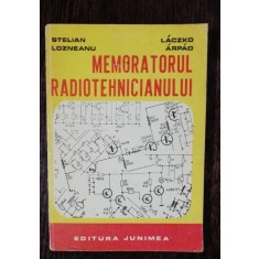 MEMORATORUL RADIOTEHNICIANULUI - STELIAN LOZNEANU / LACZKO ARPAD