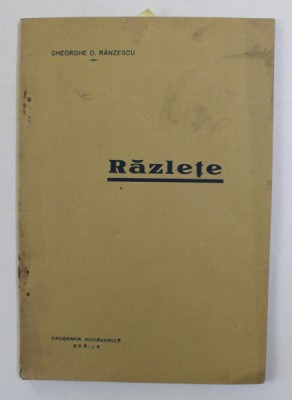 RAZLETE de GHEORGHE D. RANZESCU , EDITIE INTERBELICA , DEDICATIE * foto