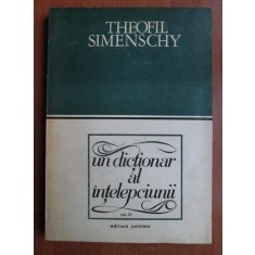 Theofil Simenschy - Un dictionar al intelepciunii volumul 3