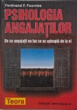 Psihologia angajatilor. De ce angajatii nu fac ce se asteapta de la ei - Ferdinand F. Fournies
