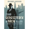 Zsid&oacute; gengszterek a n&aacute;cik ellen - Amerika a &#039;30-as, &#039;40-es &eacute;vekben - Benson