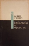 INTELECTUALUL SI EPOCA SA. STUDII DE ISTORIE LITERARA ITALIANA-NINA FACON-220020