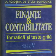 Finante & Contabilitate - Tematica si teste grila, vol. V