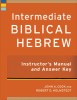 Intermediate Biblical Hebrew Instructor&#039;s Manual and Answer Key