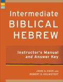 Intermediate Biblical Hebrew Instructor&#039;s Manual and Answer Key