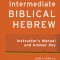 Intermediate Biblical Hebrew Instructor&#039;s Manual and Answer Key