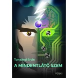 A mindentl&aacute;t&oacute; szem - Turcs&aacute;nyi Ervin