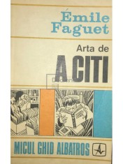 Emile Faguet - Arta de a citi (Editia: 1973) foto
