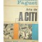 Emile Faguet - Arta de a citi (Editia: 1973)