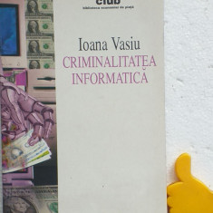 Criminalitatea informatica Ioana Vasiu