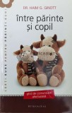Cumpara ieftin Intre parinte si copil - 2012 - Haim G. Ginott (Y55)