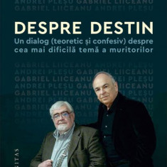 Despre destin - Hardcover - Andrei Pleșu, Gabriel Liiceanu - Humanitas