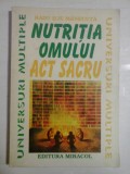 NUTRITIA OMULUI, ACT SACRU - RADU ILIE MANECUTA