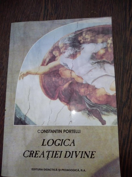 LOGICA CREATIEI DIVINE -CONSTANTIN PORTELLI