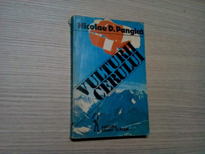 VULTURII CERULUI - Istoria Parasutismului Sportiv - Nicolae Pangica - 1984, 340p