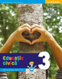 Educație civică. Manual. Clasa a III-a - Paperback - Alexandra Manea, Daniela Beşliu, Elena Niculae, Gabriela Bărbulescu, Mihaela C&icirc;rja - Litera, Clasa 3