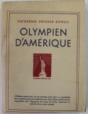 OLYMPIEN D &#039;AMERIQUE par CATHERINE DRINKER BOWEN , 1944