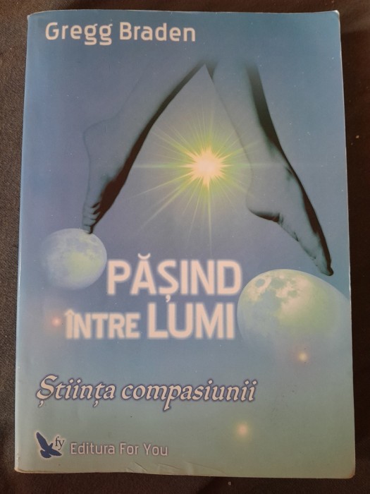 RARA, Gregg Braden - Pasind intre lumi 2005