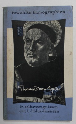THOMAS VON AQUIN - IN SELBSTZEUGNISSEN UND BILDDOKUMENTEN , von M. - D. CHENU , 1960 foto