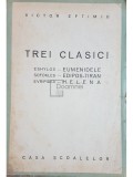 Victor Eftimiu - Trei clasici - Eshylos, Sofokles, Evripides (Editia: 1944)