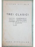 Victor Eftimiu - Trei clasici - Eshylos, Sofokles, Evripides (editia 1944)