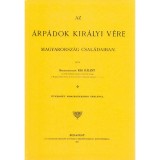 Az &Aacute;rp&aacute;dok kir&aacute;lyi v&eacute;re Magyarorsz&aacute;g csal&aacute;daiban - Kis B&aacute;lint