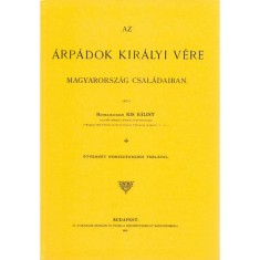 Az &Aacute;rp&aacute;dok kir&aacute;lyi v&eacute;re Magyarorsz&aacute;g csal&aacute;daiban - Kis B&aacute;lint