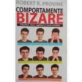 Robert R. Provine - Comportamente bizare (Editia: 2014)