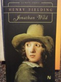 Henry Fielding - Jonathan Wild (Editia: 2007)